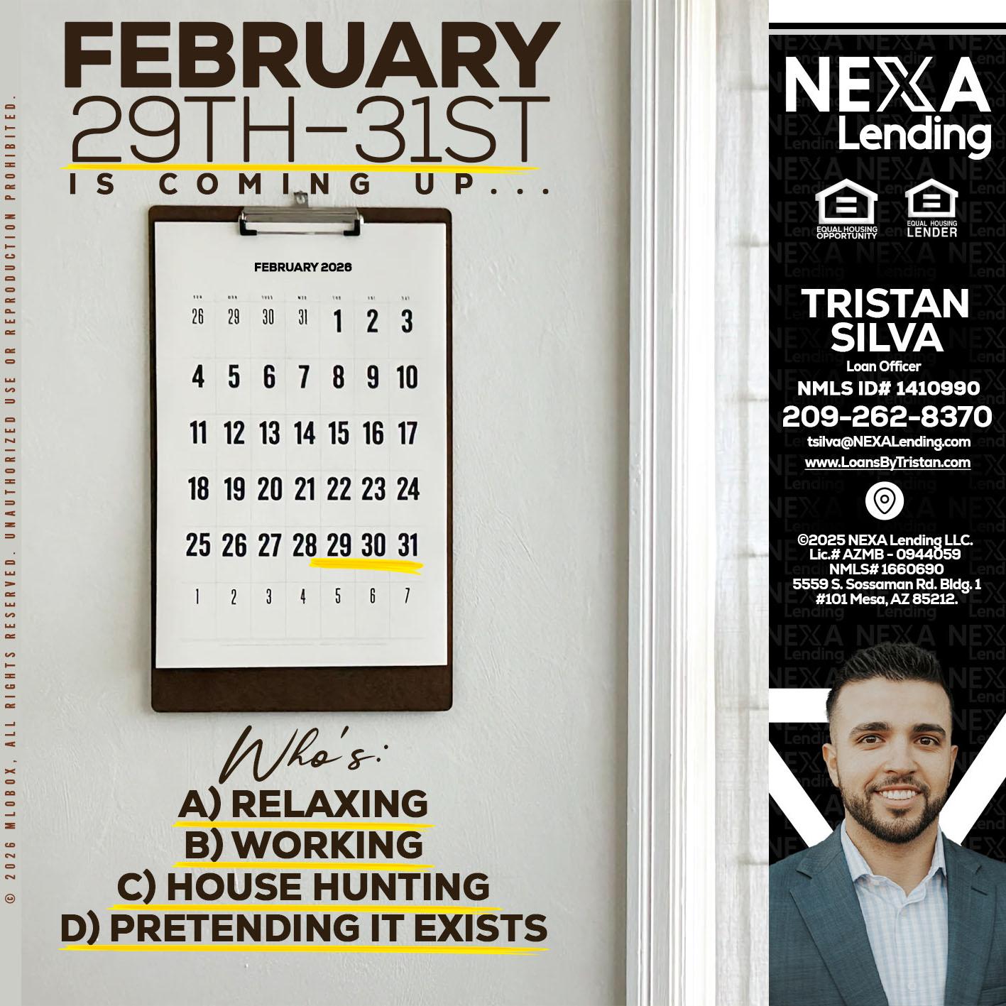 FEBRUARY 29-31 - Tristan Silva -Loan Officer