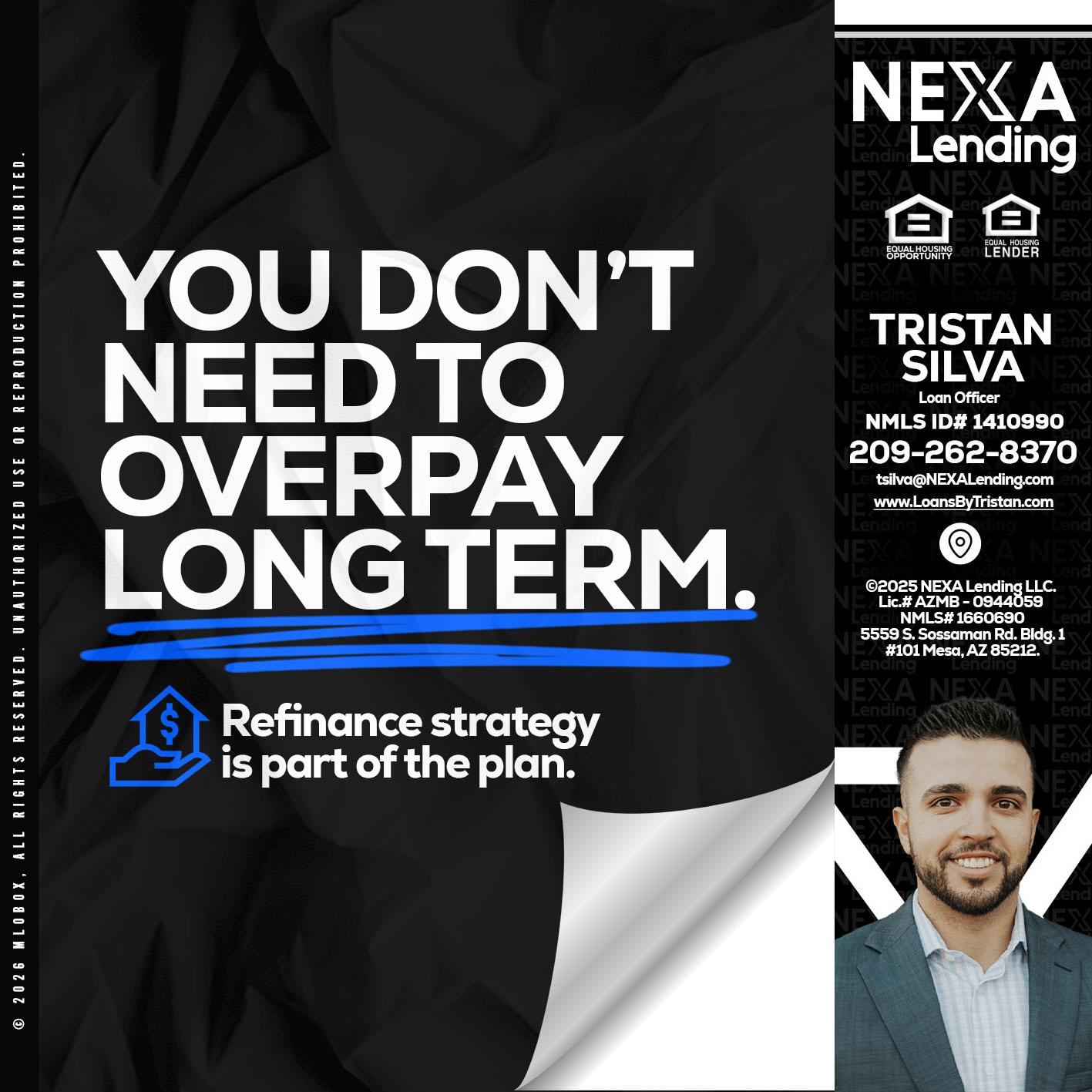 you don't need - Tristan Silva -Loan Officer