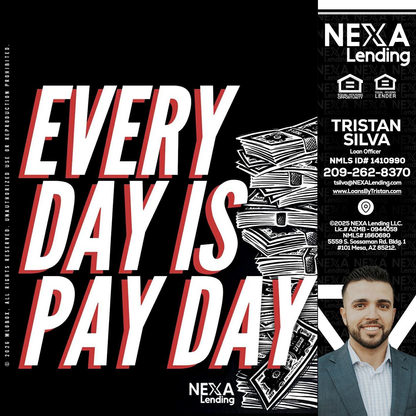 EVERY DAY IS PAY DAY - Tristan Silva -Loan Officer