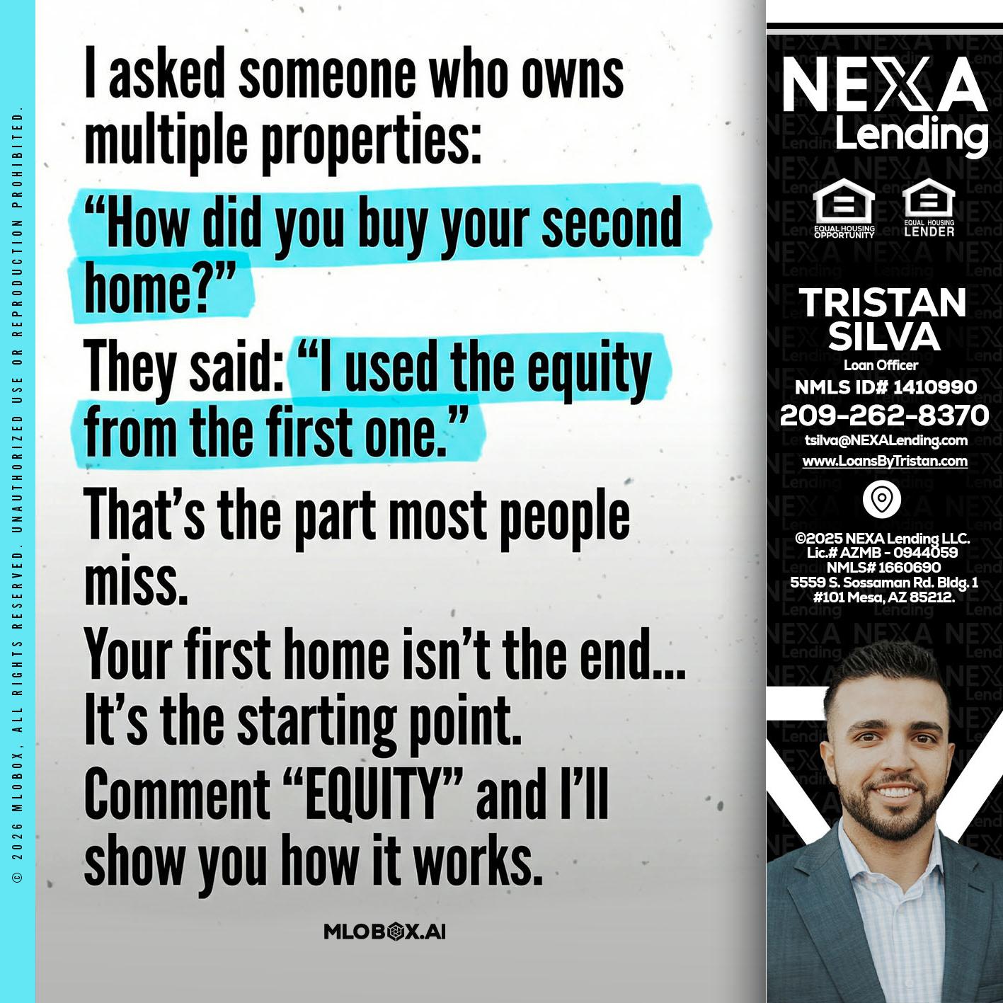 I asked someone - Tristan Silva -Loan Officer