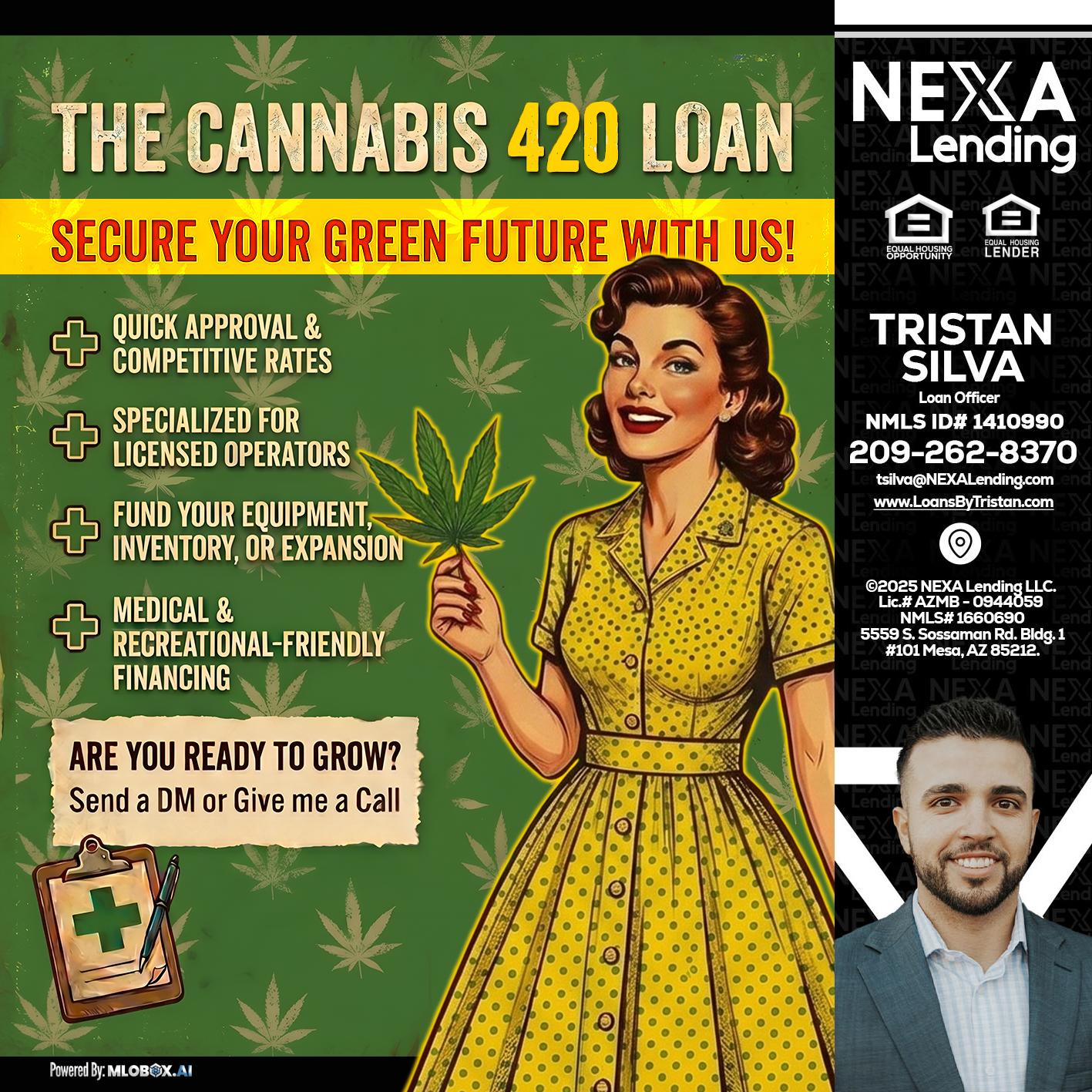 CELEBRATE 420 WITH A CANNABIS LOAN - Tristan Silva -Loan Officer