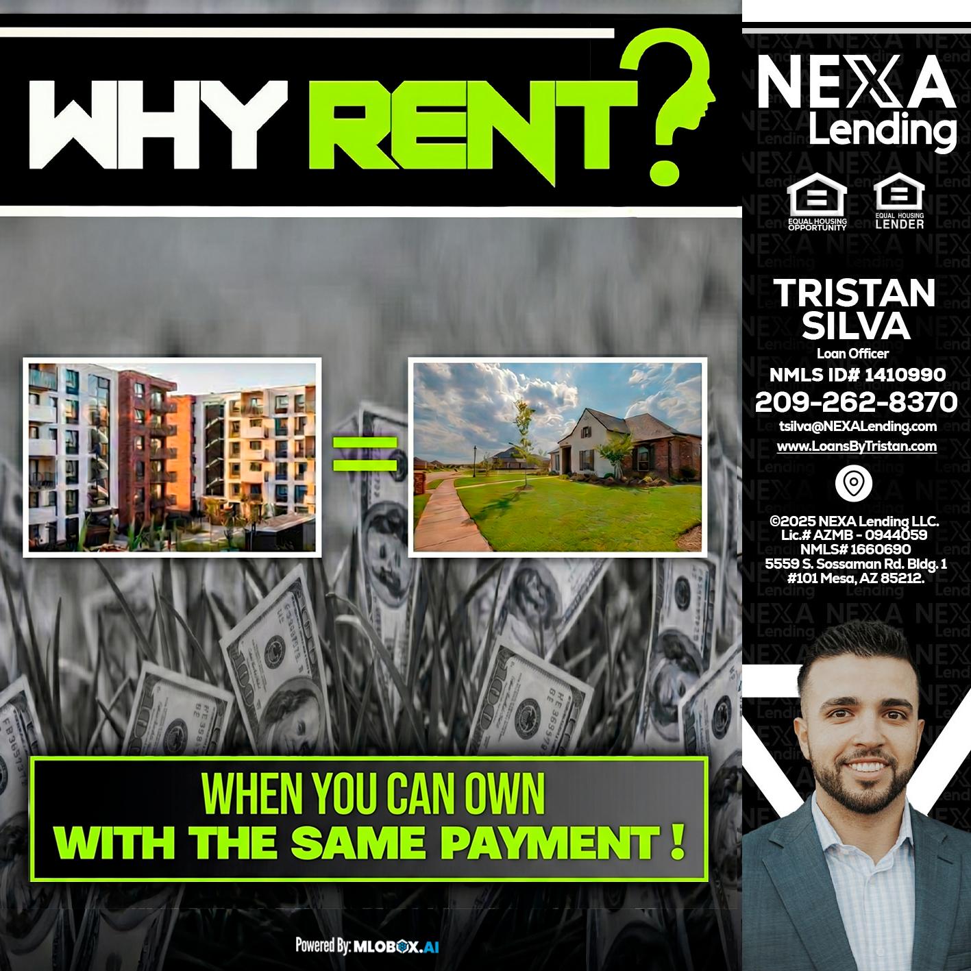 WHY RENT? - Tristan Silva -Loan Officer