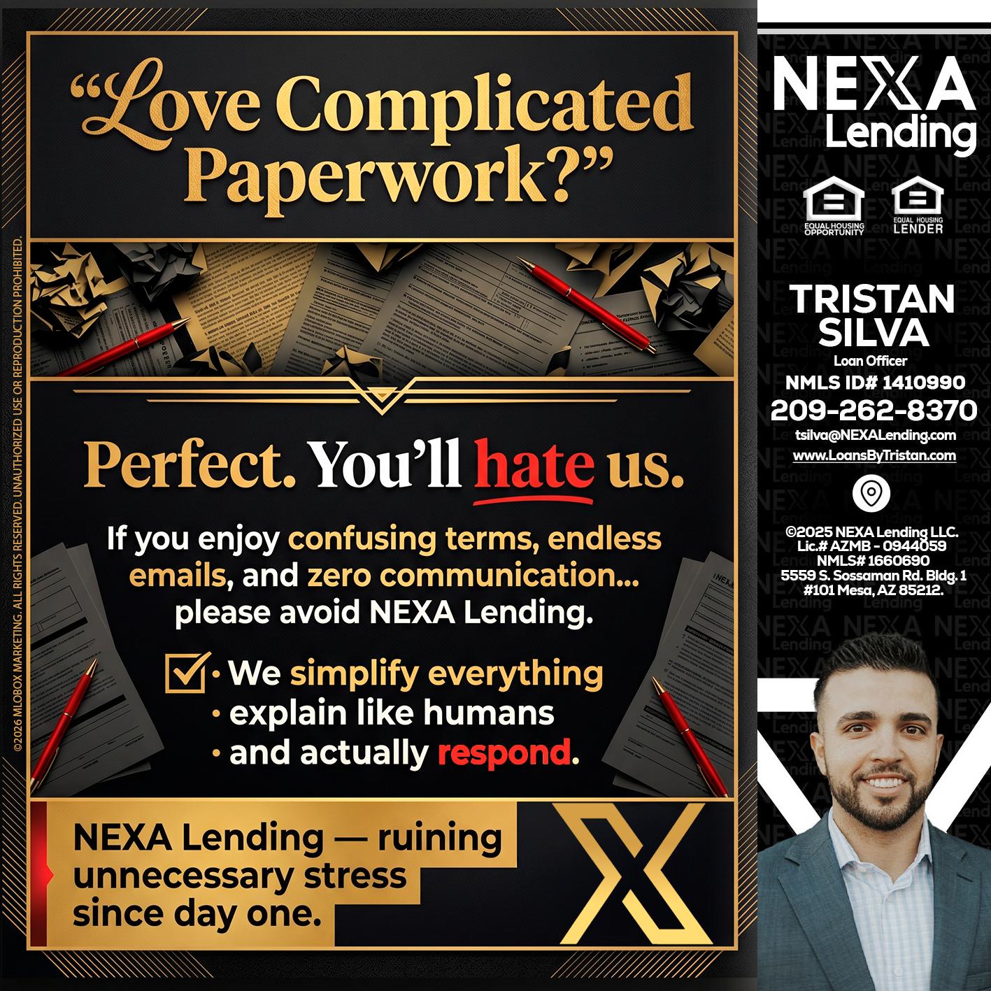 YOU WILL HATE US! - Tristan Silva -Loan Officer