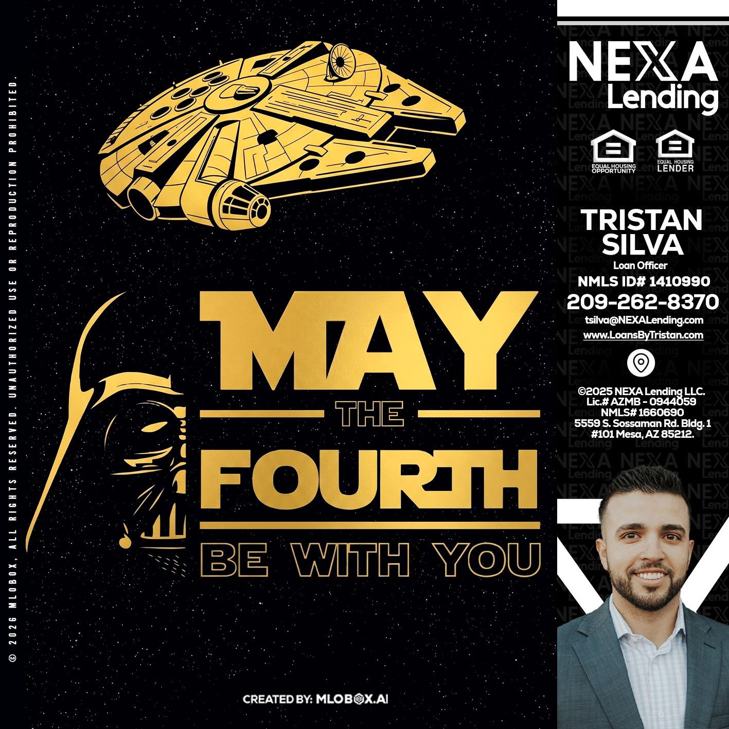 MAY THE FOURTH - Tristan Silva -Loan Officer