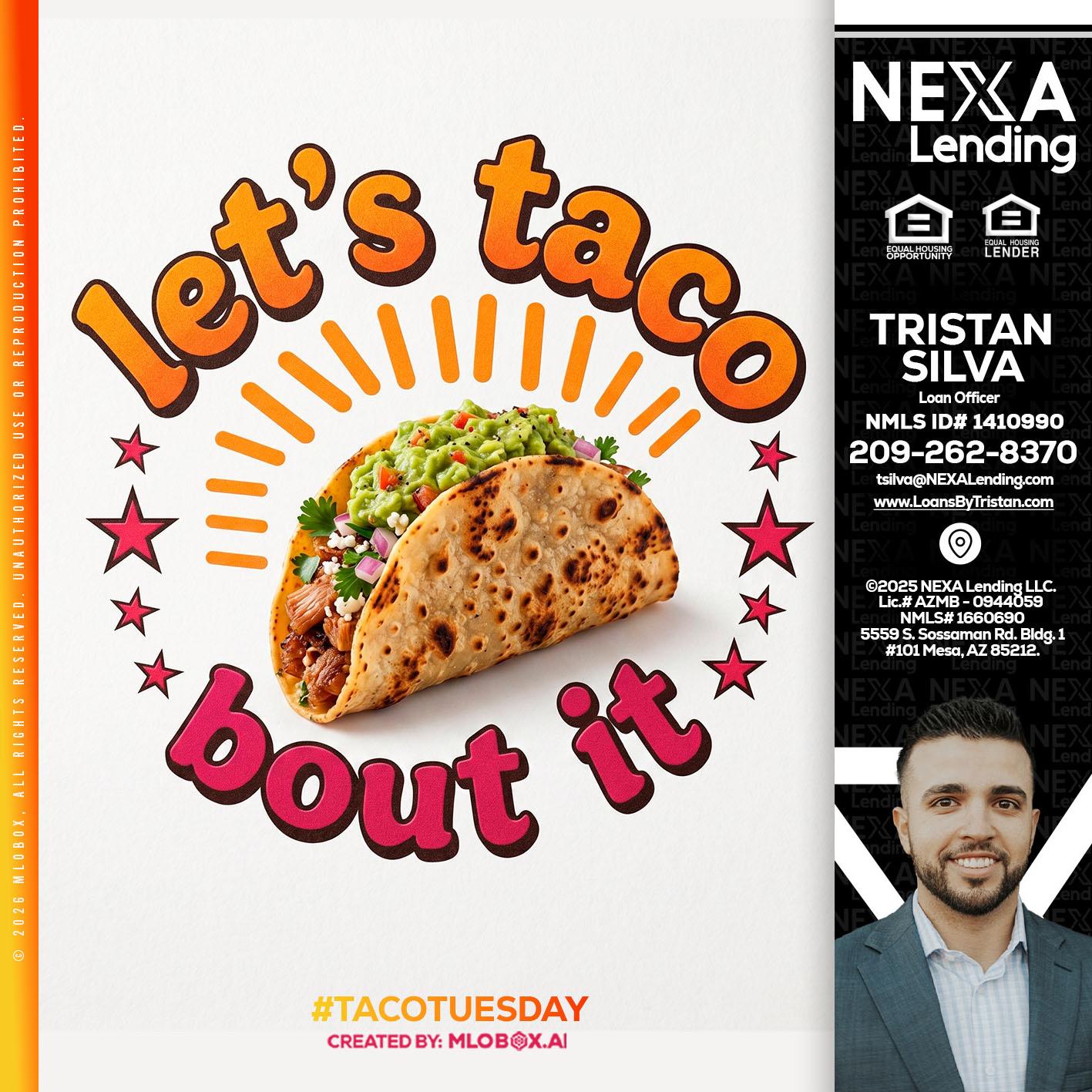lets taco bout it - Tristan Silva -Loan Officer