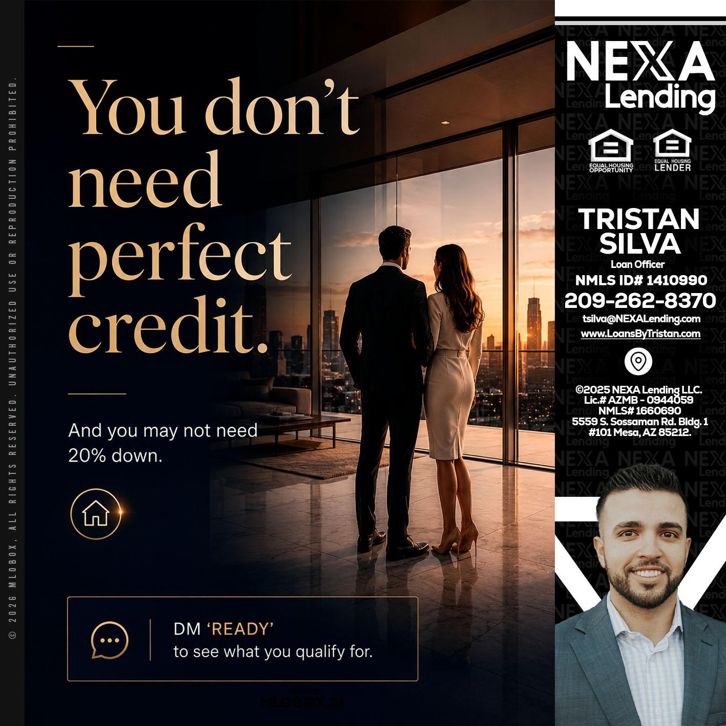 you don't need - Tristan Silva -Loan Officer