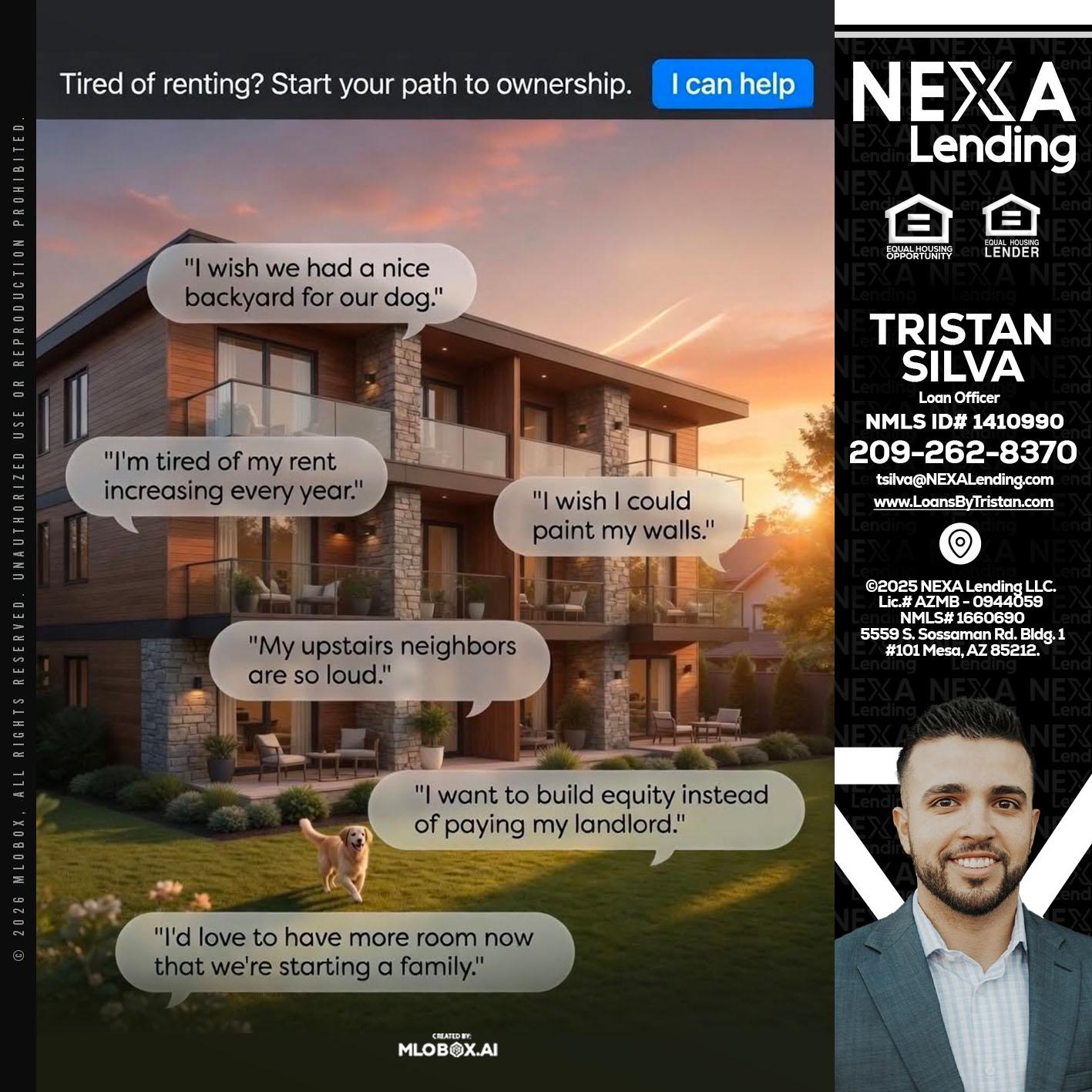 TIRED OF RENTING - Tristan Silva -Loan Officer