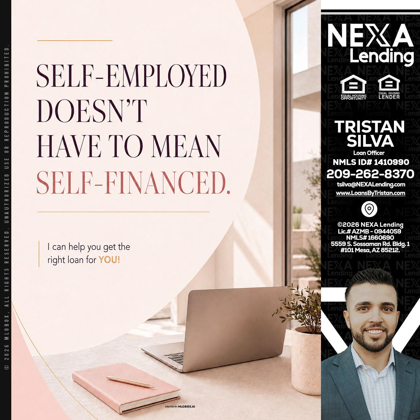 SELF EMPLOYED - Tristan Silva -Loan Officer